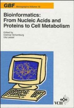 Paperback Bioinformatics: From Nucleic Acids and Proteins to Cell Metabolism Book