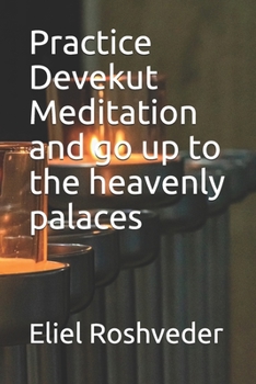 Paperback Practice Devekut Meditation and go up to the heavenly palaces Book