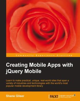 Paperback Creating Mobile Apps with Jquery Mobile Book