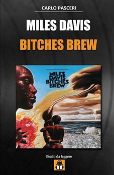 Paperback Miles Davis - Bitches Brew: Guida all'ascolto [Italian] Book