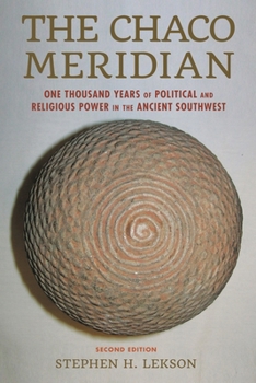 Paperback Chaco Meridian: One Thousand Years of Political and Religious Power in the Ancient Southwest Book