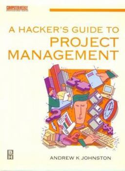Paperback A Hacker's Guide to Project Management Book