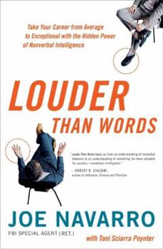 Hardcover Louder Than Words: Take Your Career from Average to Exceptional with the Hidden Power of Nonverbal Intelligence Book