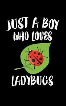 Paperback Just A Boy Who Loves Ladybugs: Animal Nature Collection Book