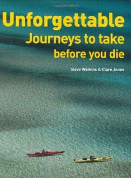 Paperback Unforgettable Journeys to Take Before You Die Book