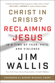 Christ in Crisis: Why We Need To Reclaim Jesus