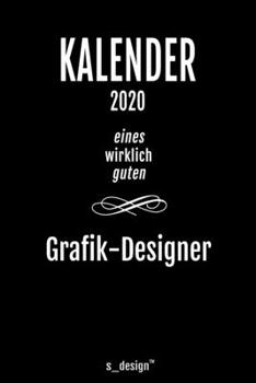 Kalender 2020 für Grafik-Designer: Wochenplaner / Tagebuch / Journal für das ganze Jahr: Platz für Notizen, Planung / Planungen / Planer, Erinnerungen und Sprüche (German Edition)
