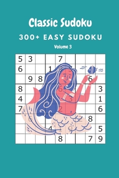 Paperback Classic Sudoku: 300+ Easy sudoku Volume 3 Book