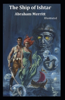 The Ship of Ishtar illustrated