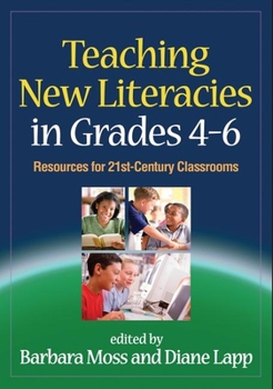 Paperback Teaching New Literacies in Grades 4-6: Resources for 21st-Century Classrooms Book