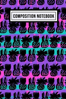 Paperback Pineapple Wide Ruled Composition Notebook: Pineapple Blank College Ruled Composition Notebook - 110 Pages - Pocket Size 6x9 Book