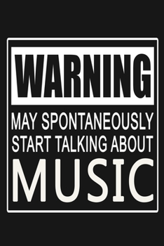 Paperback Warning - May Spontaneously Start Talking About Music: Funny Song Lovers Journal Notebook, 6 x 9 Inches,120 Lined Writing Pages, Matte Finish Book