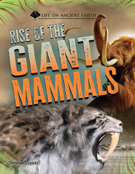 Library Binding Rise of the Giant Mammals Book