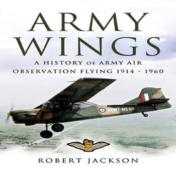 Hardcover Army Wings: A History of Army Air Observation Flying 1914-1960 Book