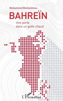 Paperback Bahreïn: Une perle dans un golfe chaud [French] Book