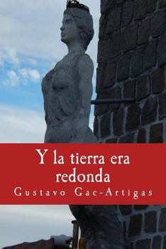 Paperback Y la tierra era redonda [Spanish] Book