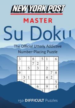 Paperback New York Post Master Su Doku: 150 Difficult Puzzles Book