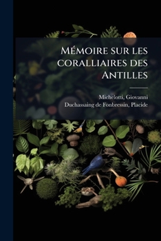 Paperback Mémoire sur les coralliaires des Antilles [French] Book