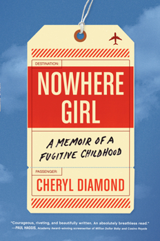 Hardcover Nowhere Girl: A Memoir of a Fugitive Childhood Book