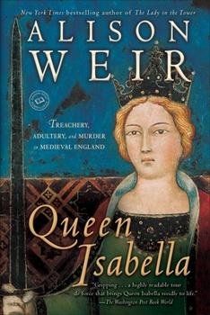 Paperback Queen Isabella: Treachery, Adultery, and Murder in Medieval England Book