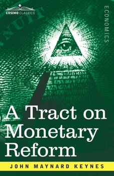 Paperback A Tract on Monetary Reform Book