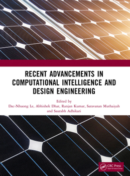 Paperback Recent Advancements in Computational Intelligence and Design Engineering Book