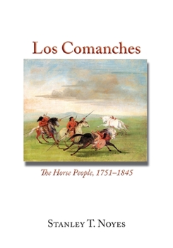 Paperback Los Comanches: The Horse People, 1751-1845 Book