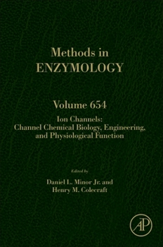 Hardcover Ion Channels: Channel Chemical Biology, Engineering, and Physiological Function: Volume 654 Book