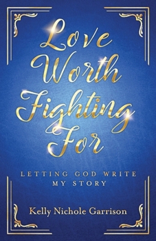 Paperback Love Worth Fighting For Book