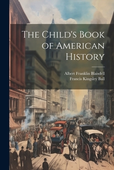 Paperback The Child's Book of American History Book