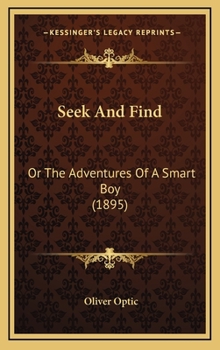 Seek and Find; or, the Adventures of a Smart Boy - Book #3 of the Starry Flag