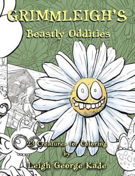 Paperback Grimmleigh's Beastly Oddities: 23 Creatures for Coloring Book
