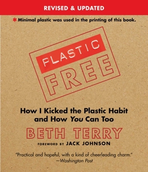 Paperback Plastic-Free: How I Kicked the Plastic Habit and How You Can Too Book