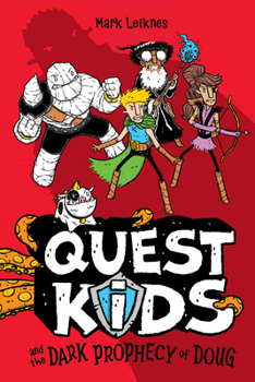 Quest Kids and the Dark Prophecy of Doug - Book #2 of the Quest Kids