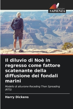 Paperback Il diluvio di Noè in regresso come fattore scatenante della diffusione dei fondali marini [Italian] Book