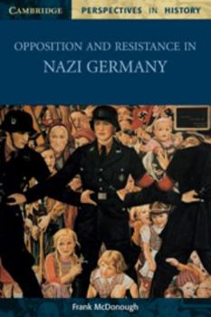 Paperback Opposition and Resistance in Nazi Germany Book