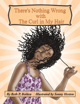 Paperback There's Nothing Wrong with the Curl in My Hair Book