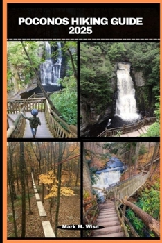 POCONOS HIKING GUIDE 2025 (TRAVELER COMPANION GUIDE BOOKS)
