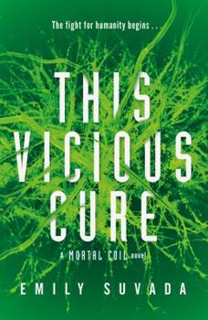 This Vicious Cure - Book #3 of the This Mortal Coil