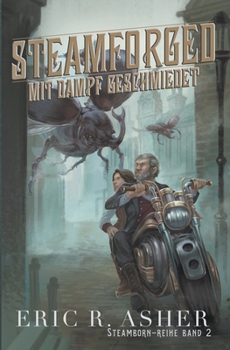 Paperback Steamforged - Mit Dampf geschmiedet Book