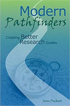 Paperback Modern Pathfinders: Creating Better Research Guides Book