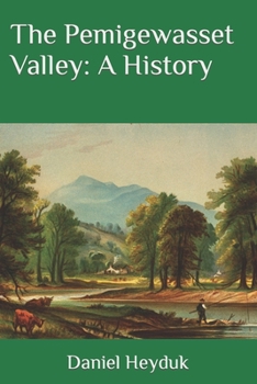 Paperback The Pemigewasset Valley: A History Book
