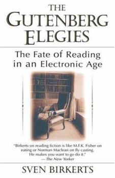 Paperback The Gutenberg Elegies: The Fate of Reading in an Electronic Age Book