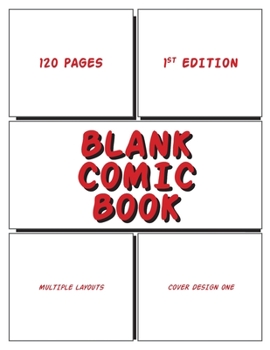 Blank Comic Book : Incredible Templates for Drawing, Sketching and Storyboarding - Create Your Own Comics for Kids, Teens and Adults