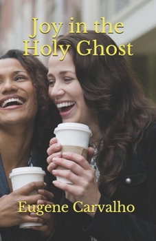 Paperback Joy in the Holy Ghost Book