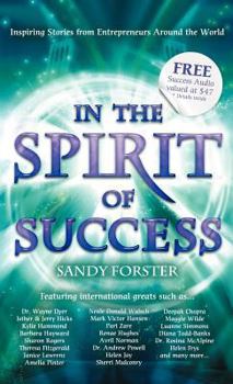 Hardcover In the Spirit of Success: Inspiring Stories from Entrepreneurs Around the World Book