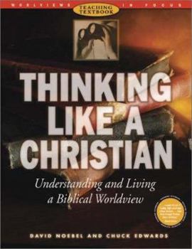 Paperback Thinking Like a Christian: Understanding and Living a Biblical Worldview [With CDROM] Book