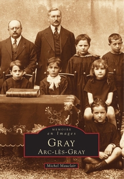 Paperback Gray - Arc-lès-Gray [French] Book