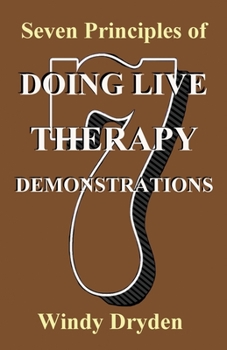Paperback Seven Principles of Doing Live Therapy Demonstrations Book