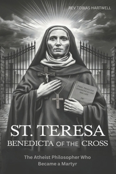 Paperback St. Teresa Benedicta of the Cross: The Atheist Philosopher Who Became a Martyr Book